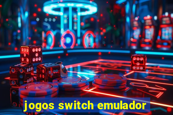 jogos switch emulador